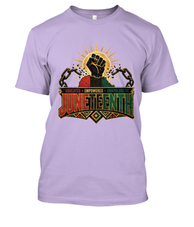 Juneteenth Educated Empowered Unapologetic Adult Tee - Image 9