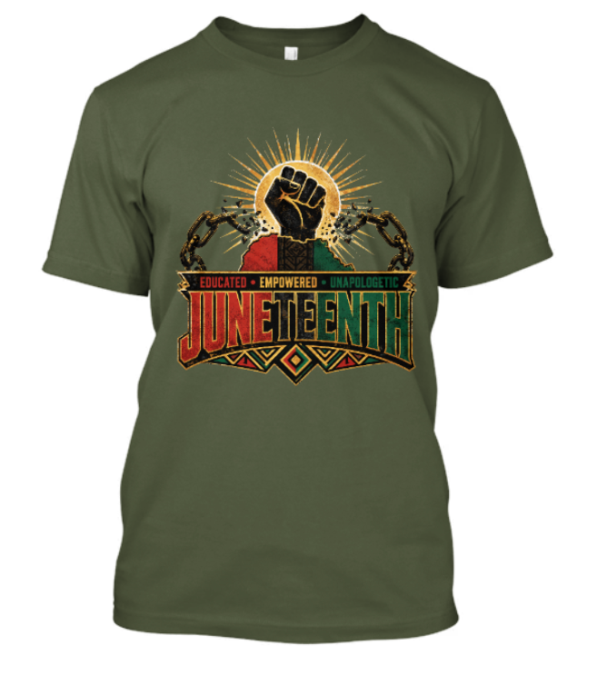 Juneteenth Educated Empowered Unapologetic Adult Tee - Image 7