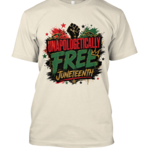 Unapologetically Free Juneteenth Adult Tee