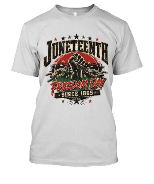 Juneteenth Freedom Day Since 1865 Adult Tee - Image 8
